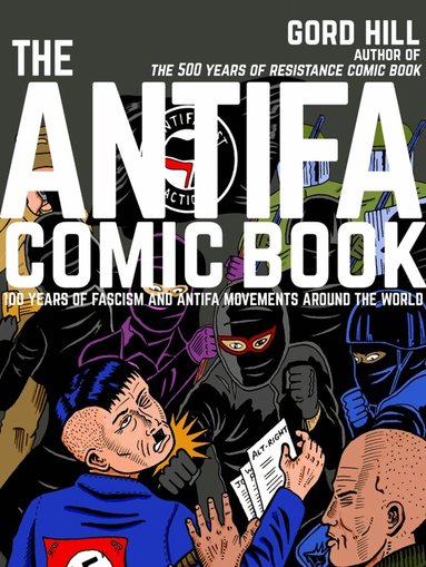 Gord Hill - Antifa Comic Book, Häftad