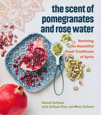 bokomslag The Scent of Pomegranates and Rose Water