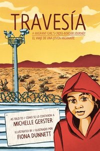 bokomslag Travesia: A Migrant Girl's Cross-Border Journey