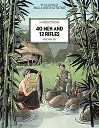 bokomslag 40 Men and 12 Rifles