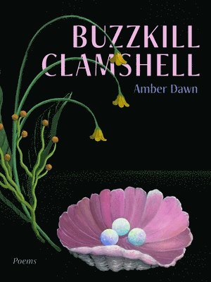 Amber Dawn - Buzzkill Clamshell, Häftad