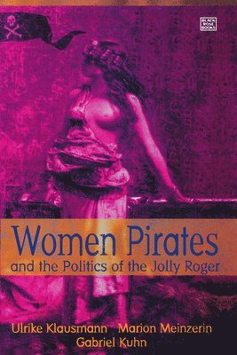 bokomslag Meinzerin, M: Women Pirates and the Politics of the Jolly Ro