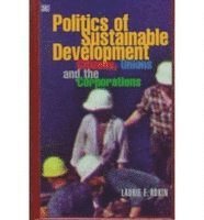Laurie E. Adkin - Politics of Sustainable Development, Inbunden