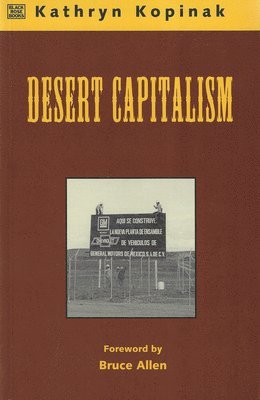 bokomslag Desert Capitalism: What are the Maquiladoras? - What are the Maquiladoras?
