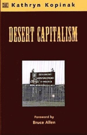 Kathryn Kopinak - Desert Capitalism: What are the Maquiladoras? – What are the Maquiladoras?, Häftad