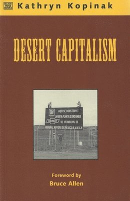 bokomslag Desert Capitalism: What are the Maquiladoras? - What are the Maquiladoras?