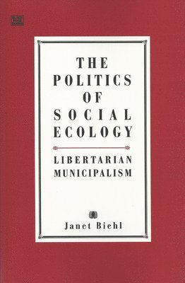 bokomslag The Politics of Social Ecology