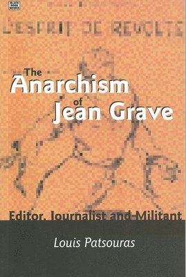 bokomslag The Anarchism of Jean Grave