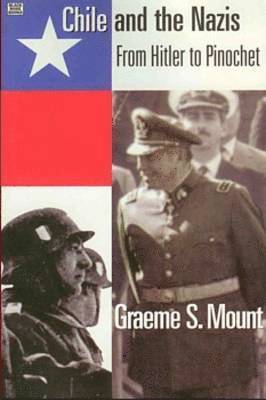 bokomslag Chile And The Nazis - From Hitler to Pinochet