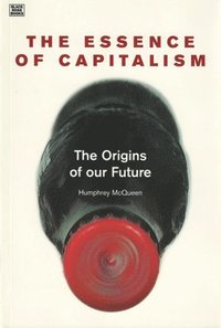bokomslag Essence Of Capitalism - The Origins of our Future