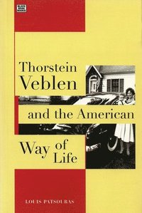 bokomslag Thorstein Veblen and the American Way of Life