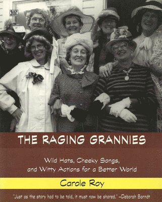 bokomslag The Raging Grannies