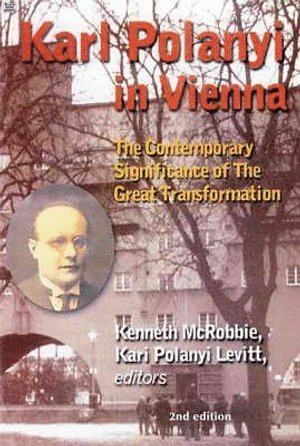 bokomslag Karl Polanyi In Vienna - The Contemporary Significance of The Great Transformation