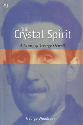 George Woodcock - Crystal Spirit, Häftad