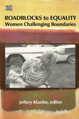 Roadblocks To Equality  Women Challenging Boundaries 1