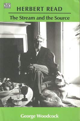 Herbert Read: The Stream and the Source  The Stream and the Source 1