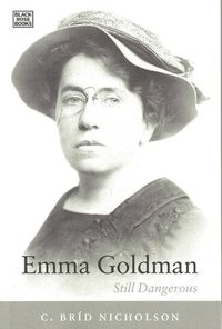 bokomslag Emma Goldman  Still Dangerous