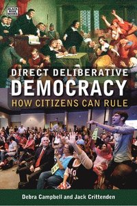 bokomslag Direct Deliberative Democracy  How Citizens Can Rule