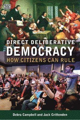 Direct Deliberative Democracy  How Citizens Can Rule 1