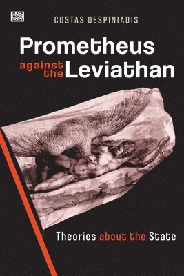 Prometheus Against the Leviathan  Theories About the State 1