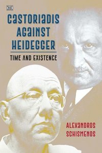 bokomslag Castoriadis Against Heidegger