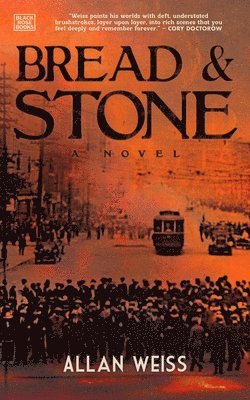 Allan Weiss - Bread and Stone, Häftad