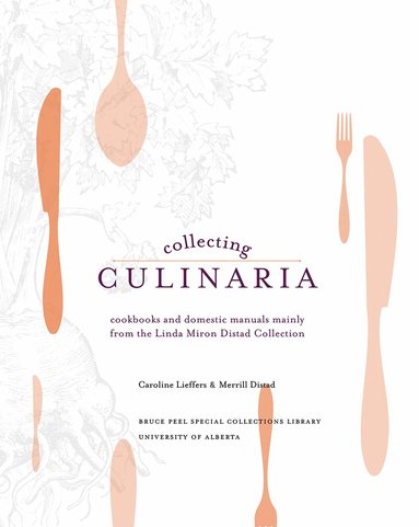 Merrill Distad, Caroline Lieffers - Collecting Culinaria, Häftad