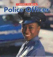 bokomslag I Want to Be a Police Officer