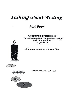 bokomslag Talking about Writing, Part 4: A Sequential Programme of Sentence Structure, Grammar, Punctuation and Usage for Grade 11 with Accompanying Answer Key