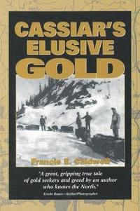 bokomslag Cassiar's Elusive Gold