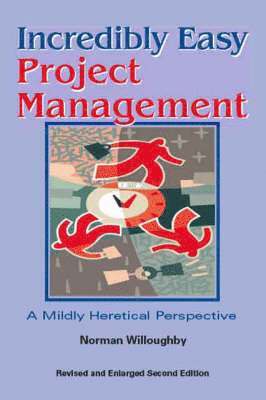 Norman Willoughby - Incredibly Easy Project Management, Häftad