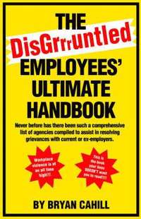 bokomslag The Disgruntled Employees' Ultimate Handbook