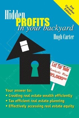 Hugh Carter - Hidden Profits In Your Backyard, Häftad