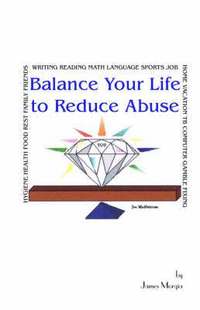 bokomslag Balance Your Life to Reduce Abuse