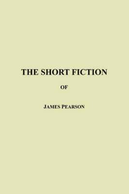 bokomslag The Short Fiction of James Pearson
