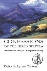 bokomslag Confessions of the Hired Spatula