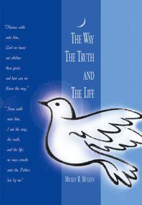 The Way, the Truth and the Life 1