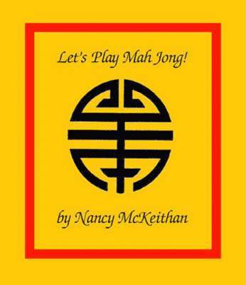 Nancy McKeithan - Let's Play Mah Jong!, Häftad