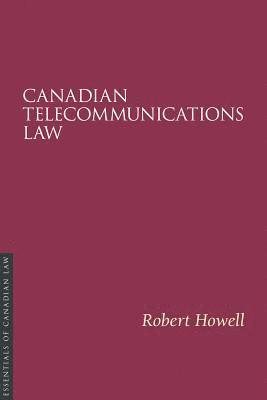 Robert Howell - Canadian Telecommunications Law, Häftad