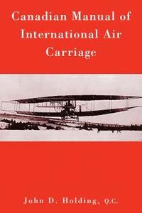 bokomslag Canadian Manual of International Air Carriage