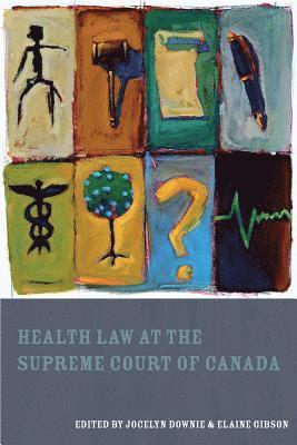 bokomslag Health Law at the Supreme Court of Canada