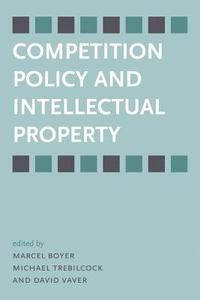 bokomslag Competition Policy and Intellectual Property