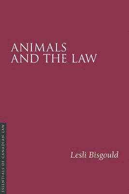 Lesli Bisgould - Animals and the Law, Häftad