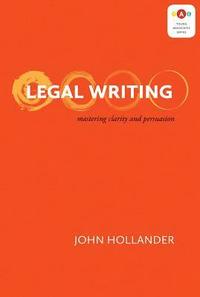 bokomslag Legal Writing: Mastering Clarity and Persuasion