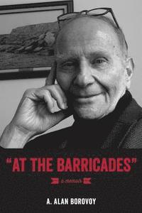 bokomslag At the Barricades: A Memoir