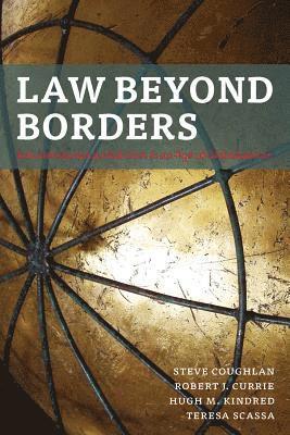 Steve Coughlan, Robert J. Currie, Hugh M. Kindred, Teresa Scassa - Law Beyond Borders, Häftad