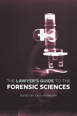 bokomslag Lawyer's Guide to the Forensic Sciences