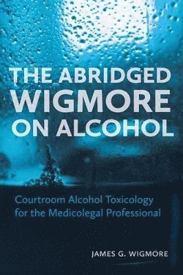 Abridged Wigmore on Alcohol