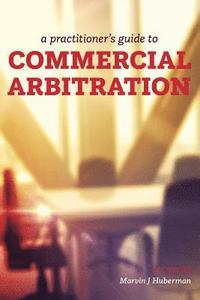 bokomslag Practitioner's Guide to Commercial Arbitration
