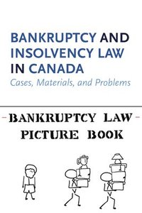 bokomslag Bankruptcy and Insolvency Law in Canada Casebook & Bankruptcy Picture Book Bundle
